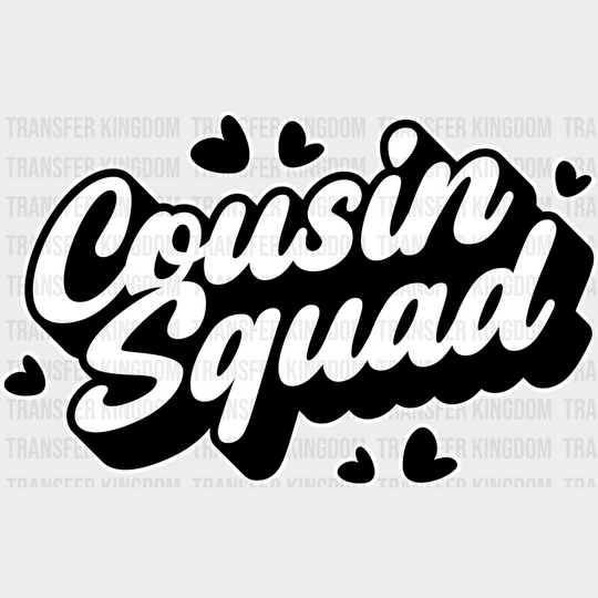 Cousin Squad - Cousins Dtf Heat Transfer Unisex S & M (10’’) / Light Color Design See Imaging