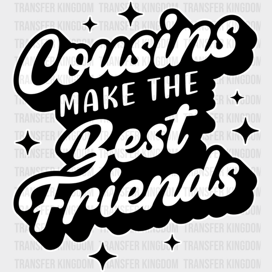 Cousins Make The Best Friends - Dtf Heat Transfer Unisex S & M (10’’) / Light Color Design See