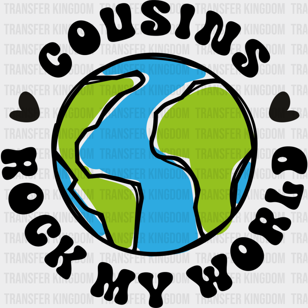 Cousins Rock My World - Dtf Heat Transfer Unisex S & M (10’’) / Dark Color Design See Imaging