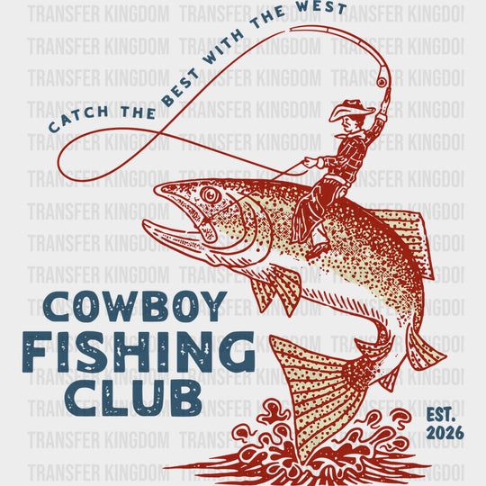 Cowboy Fishing Club - Fishing DTF Transfers