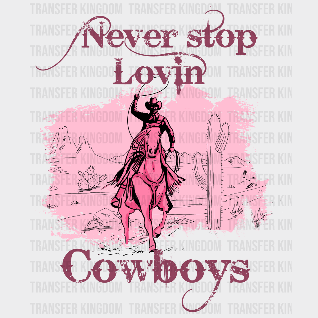 COWBOYS NEVER STOP LOVIN - DTF heat transfer - transfer-kingdom