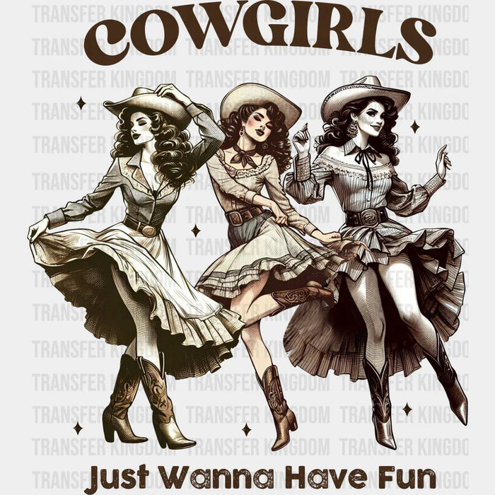 Cowgirls Just Wanna Have Fun Design - Cowgirl DTF Transfers