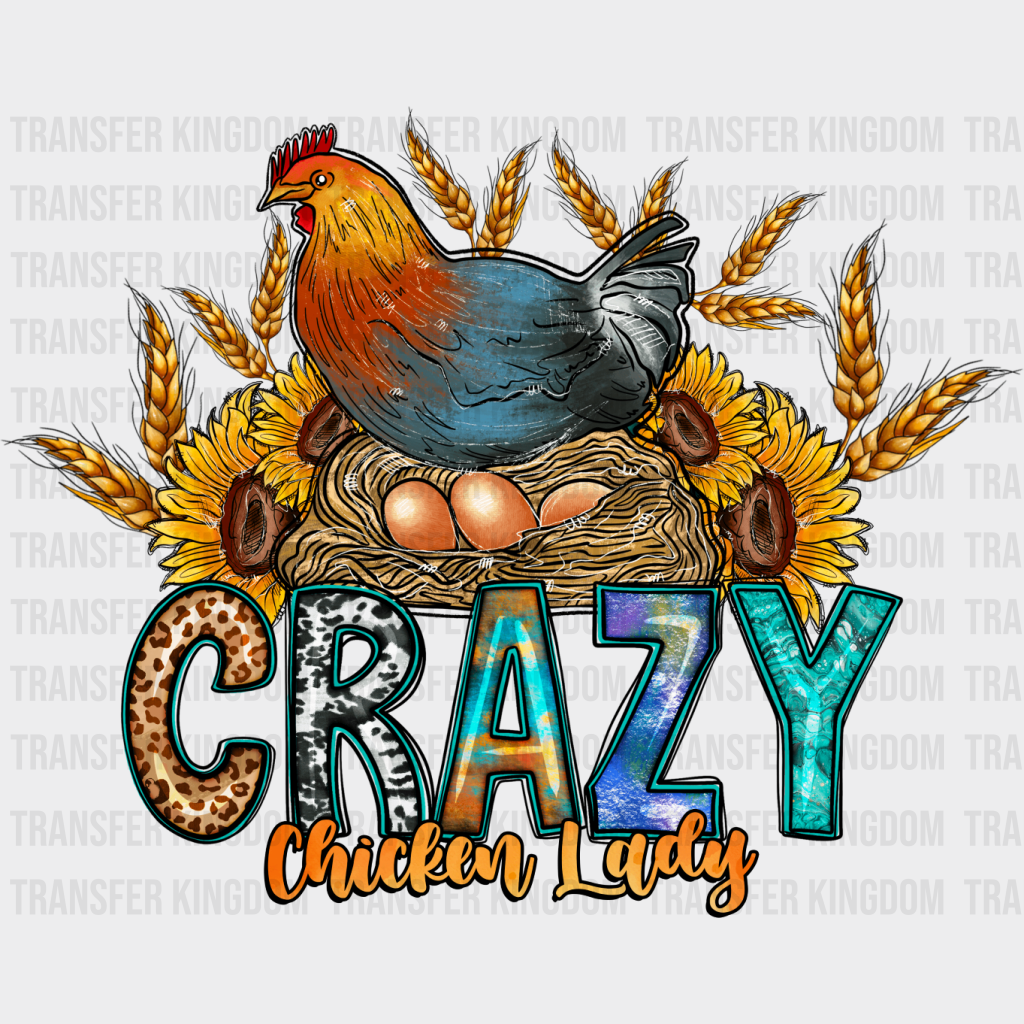 Crazy Chicken Lady - Farm Animals Iron On Dtf Transfer