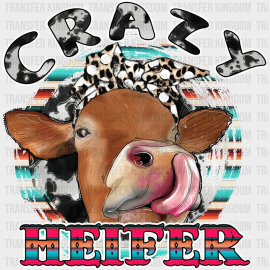 Crazy Heifer - Farm Animals Iron On Dtf Transfer