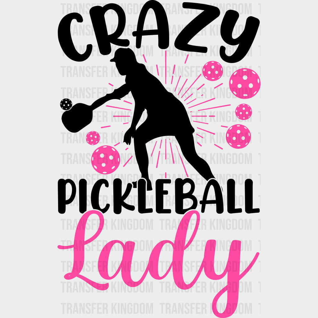 Crazy Pickleball Lady, Pink - Pickleball DTF Transfers transfer-kingdom Dark Color Design (See Imaging)
