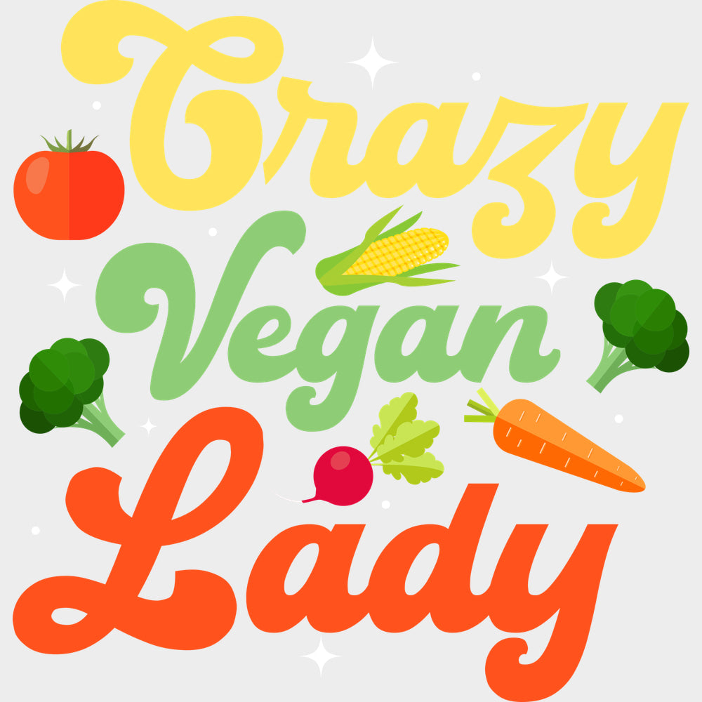 Crazy Vegan Lady - Vegan DTF Transfers - Adult Unisex - S & M (10’’) / Light Color Design (See Imaging)