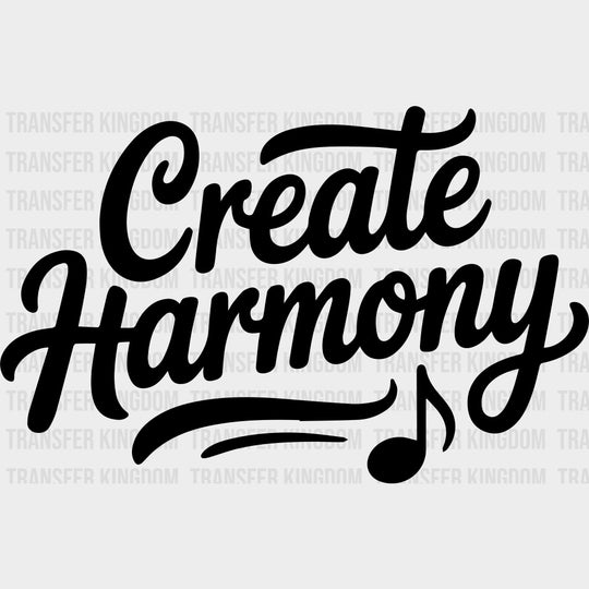 Create Harmony - Music DTF Transfers - Adult Unisex - S & M (10’’) / Dark Color Design (See Imaging)