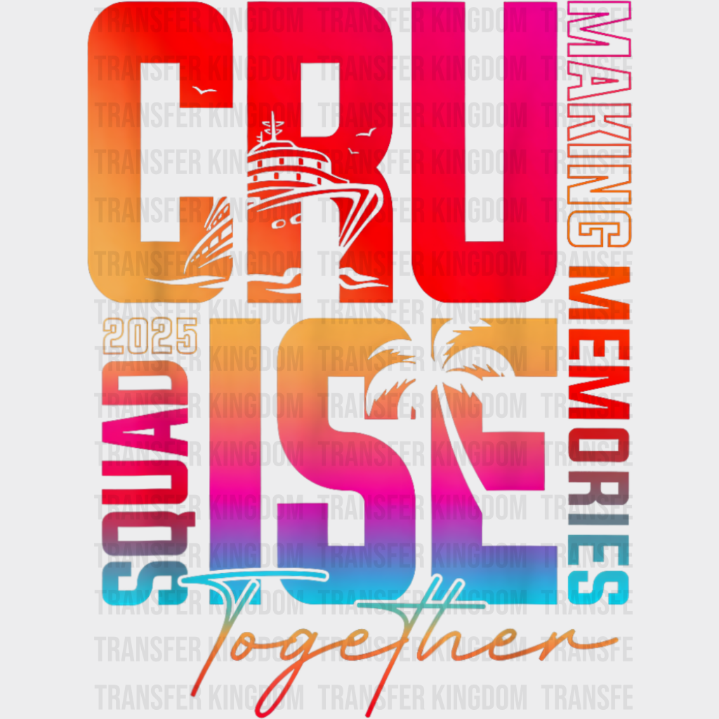 Cruise Squad 2025 Gradient Text - Vacation DTF Transfer