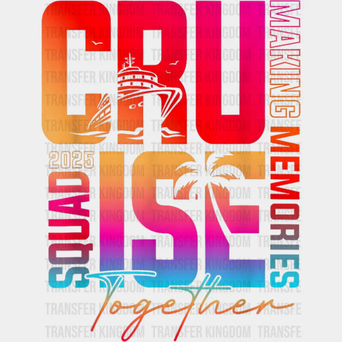 Cruise Squad 2025 Gradient Text - Vacation DTF Transfer