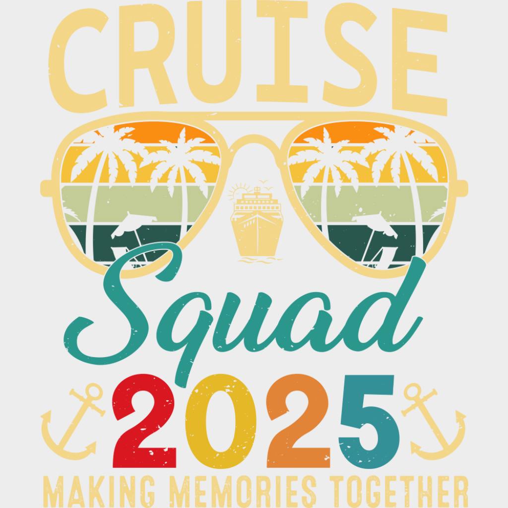 Cruise Squad 2025 Making Memories Together - Vacation DTF Transfer Adult Unisex - S & M (10’’) / Light Color Design