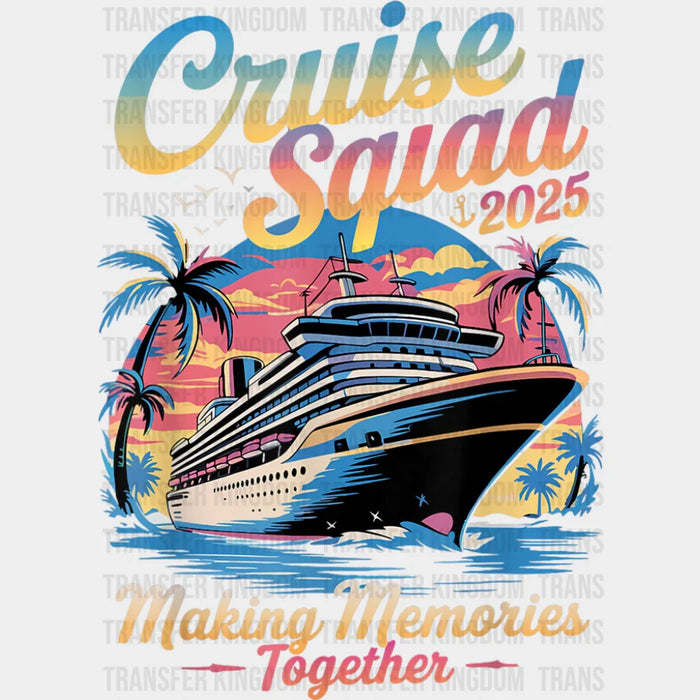 Cruise Squad 2025 Sunset Design - Vacation DTF Transfer