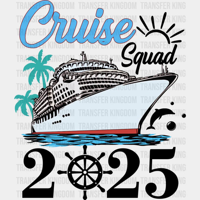 Cruise Squad 2025 - Vacation DTF Transfer