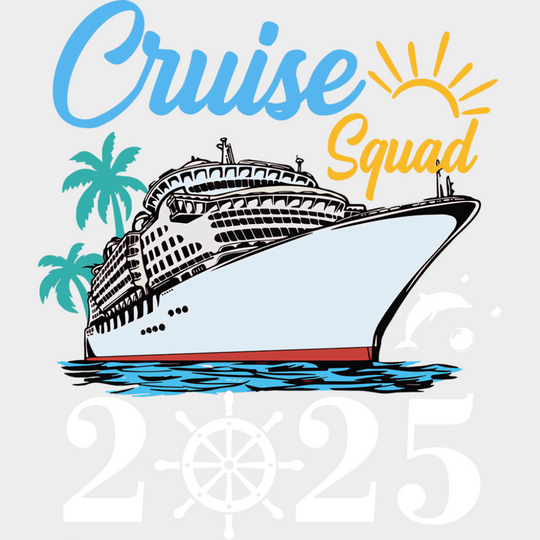 Cruise Squad 2025 - Vacation DTF Transfer Adult Unisex - S & M (10’’) / Light Color Design (See Imaging)