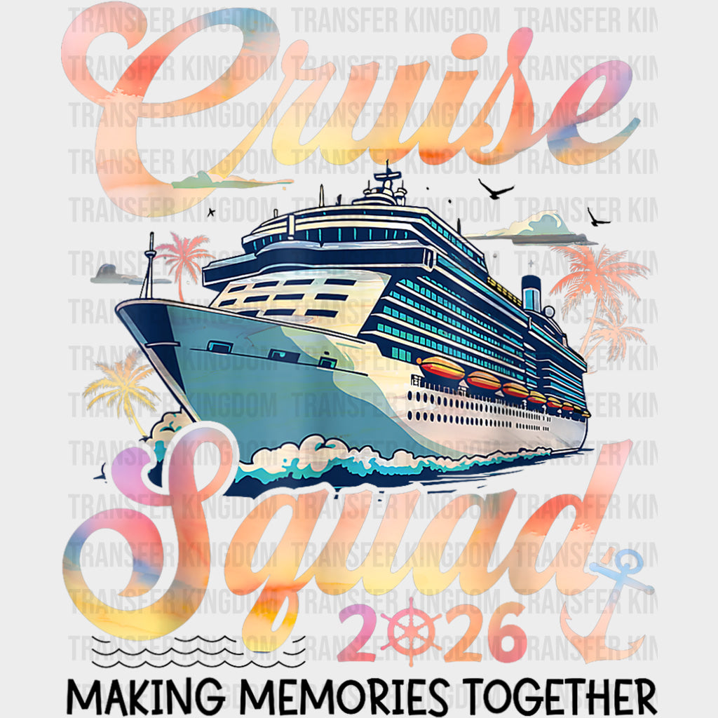 Cruise Squad 2026 - Family Cruise DTF Transfer transfer-kingdom Dark Color Design (See Imaging)