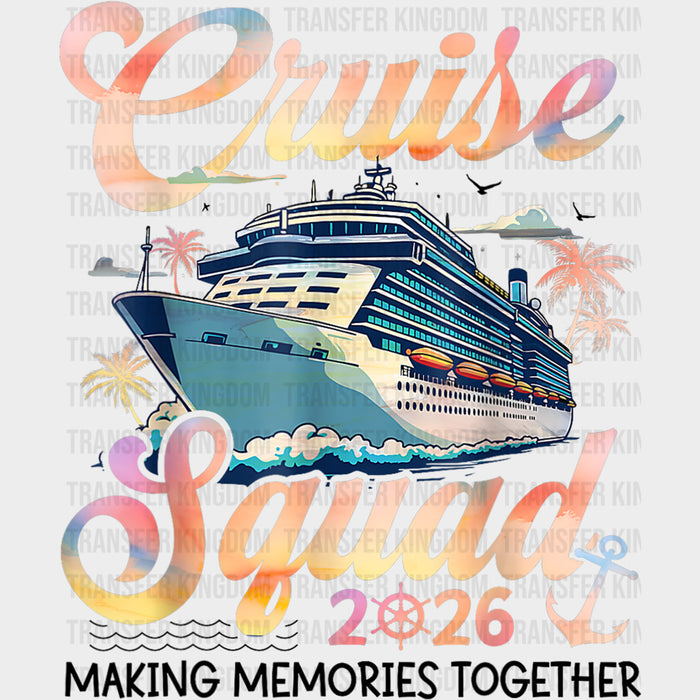 Cruise Squad 2026 - Family Cruise DTF Transfer