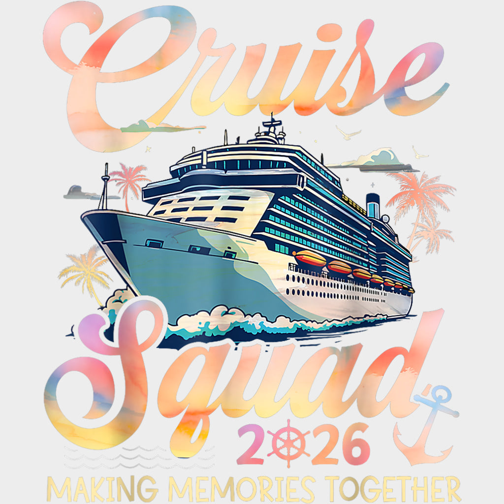 Cruise Squad 2026 - Family Cruise DTF Transfer transfer-kingdom Light Color Design (See Imaging)