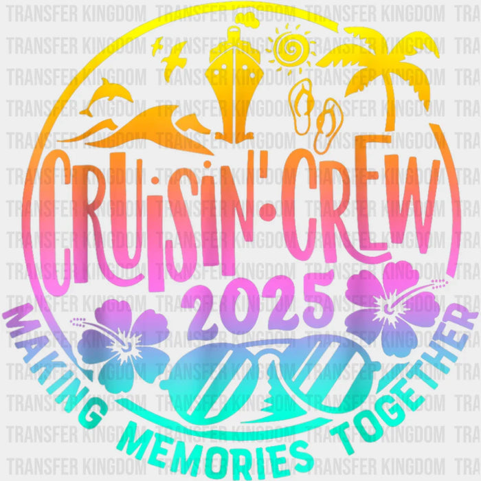 Cruisin' Crew 2025 Circular Design - Vacation DTF Transfer