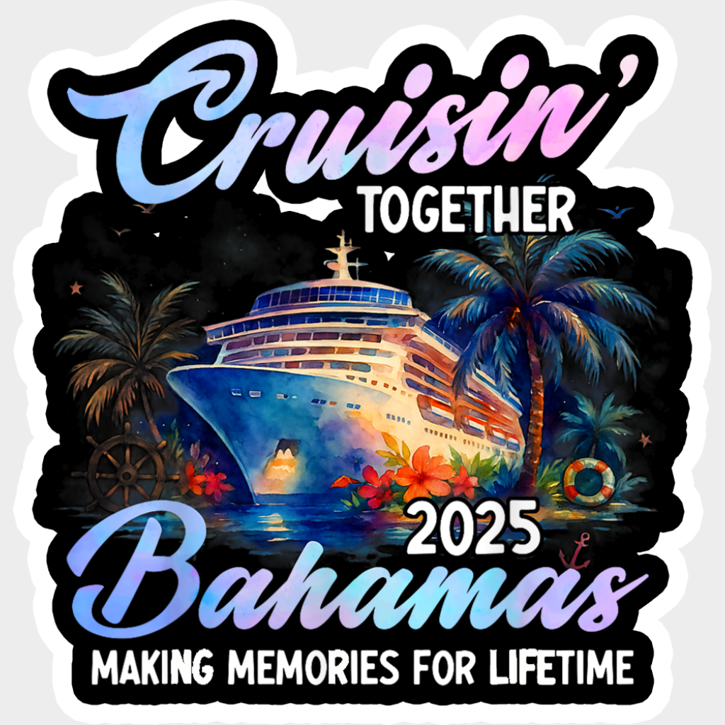 Cruisin’ Together 2025 Bahamas Night Design - Vacation DTF Transfer Adult Unisex - S & M (10’’) / Light Color Design