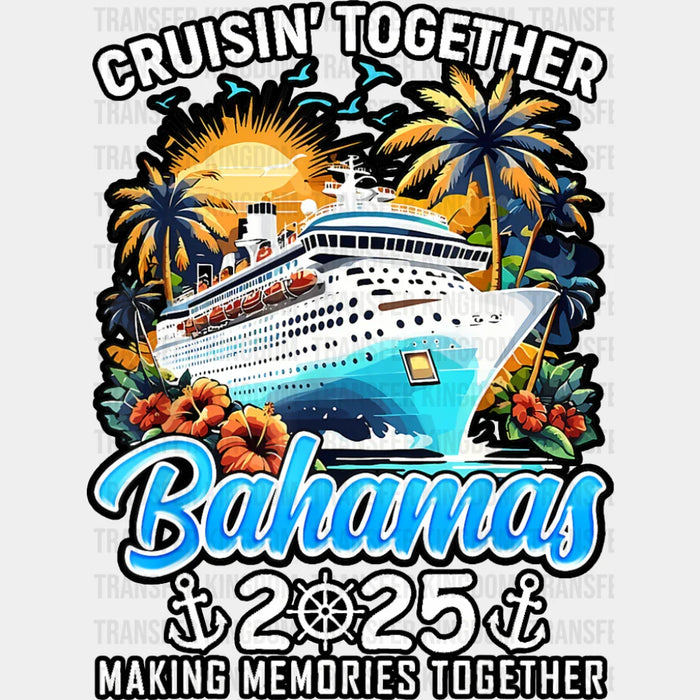 Cruisin' Together Bahamas 2025 Sunset Trees & Sun - Vacation DTF Transfer