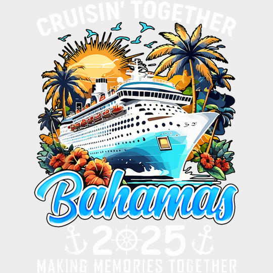 Cruisin’ Together Bahamas 2025 Sunset Trees & Sun - Vacation DTF Transfer Adult Unisex - S & M (10’’) / Light Color
