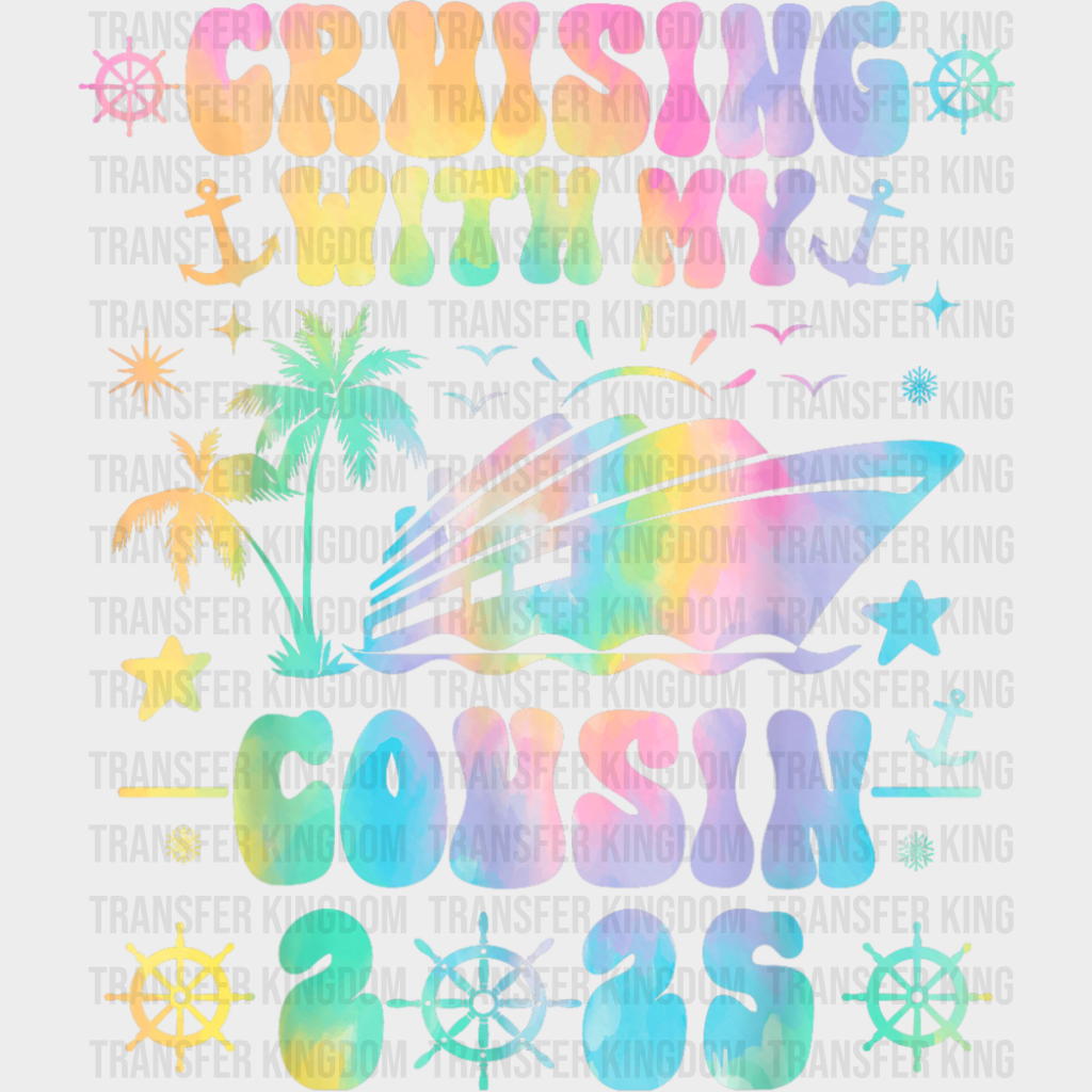 Cruising With My Cousin 2025 - Vacation DTF Transfer