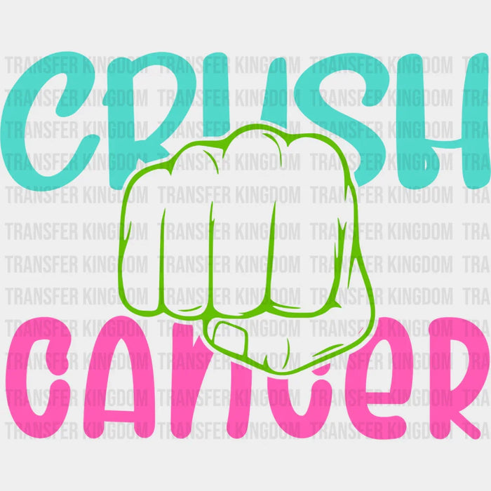 Crush Cancer - Metastatic Breast Cancer DTF Transfer