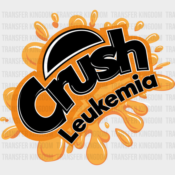 Crush Leukemia Orange Splash - Leukemia DTF Transfers