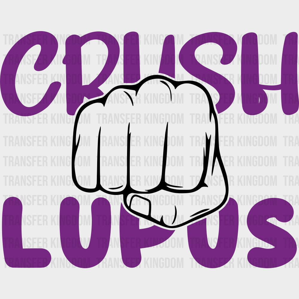 Crush Lupus - Lupus DTF Transfers - Adult Unisex - S & M (10’’) / Dark Color Design (See Imaging)