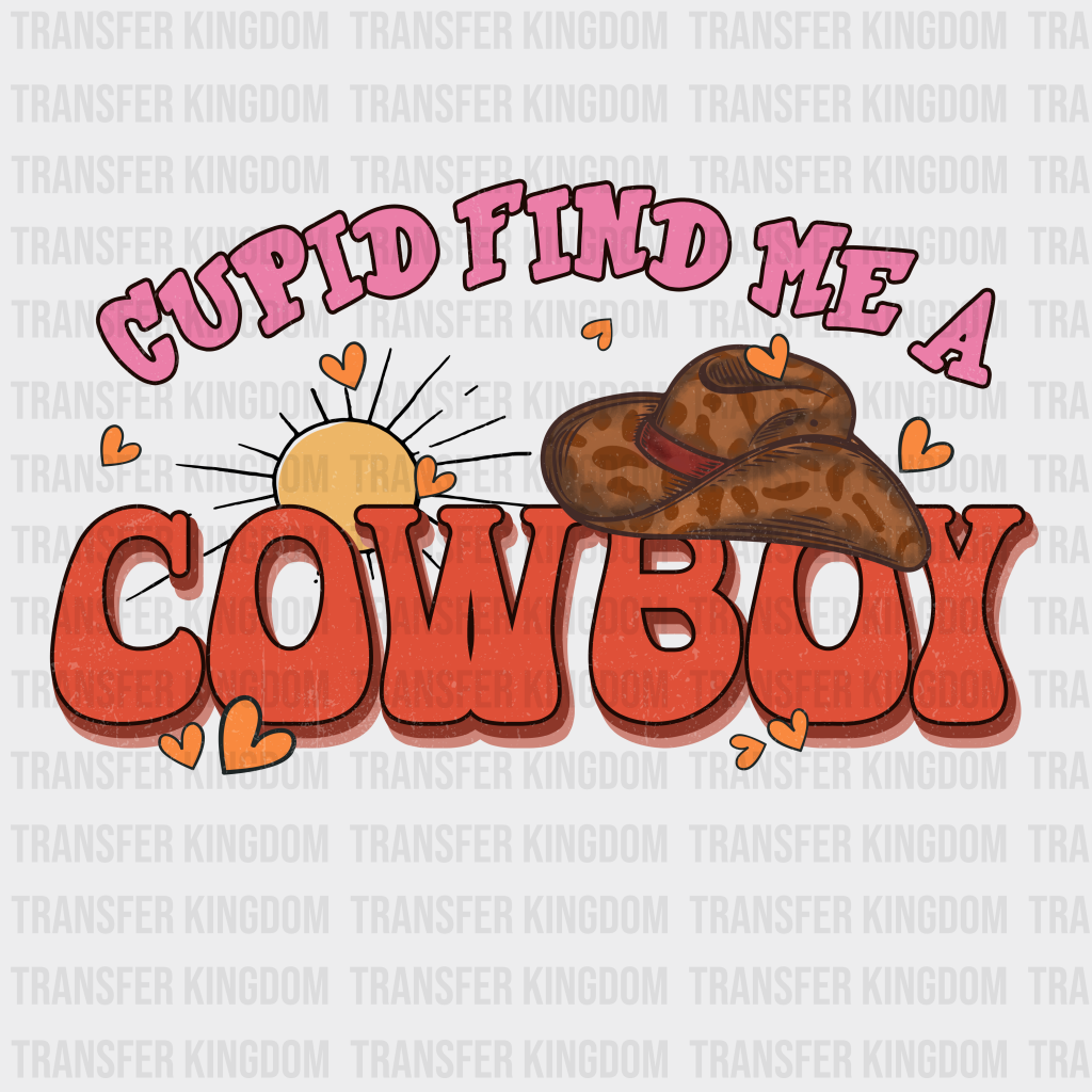 CUPID FIND ME A COWBOY - DTF heat transfer - transfer-kingdom