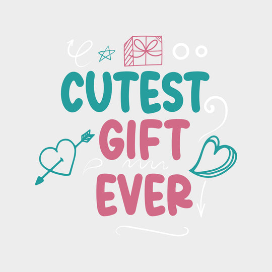 Cutest Gift Ever B&W - Baby DTF Transfer transfer-kingdom Light Color Design (See Imaging)