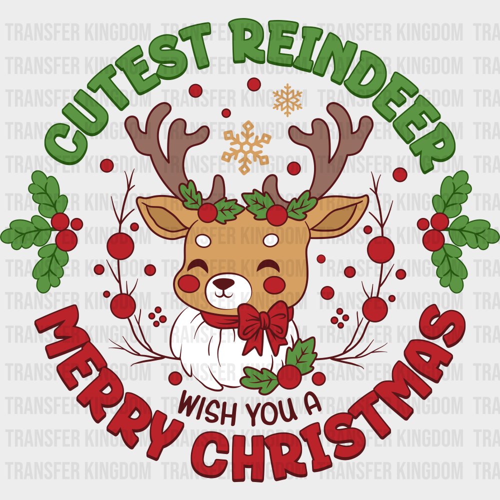 Cutest Reindeer Wish You A Merry Christmas - Christmas DTF Transfer