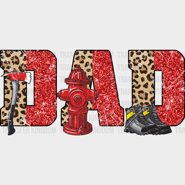 Dad Fire Axe - Fire Department DTF Transfers