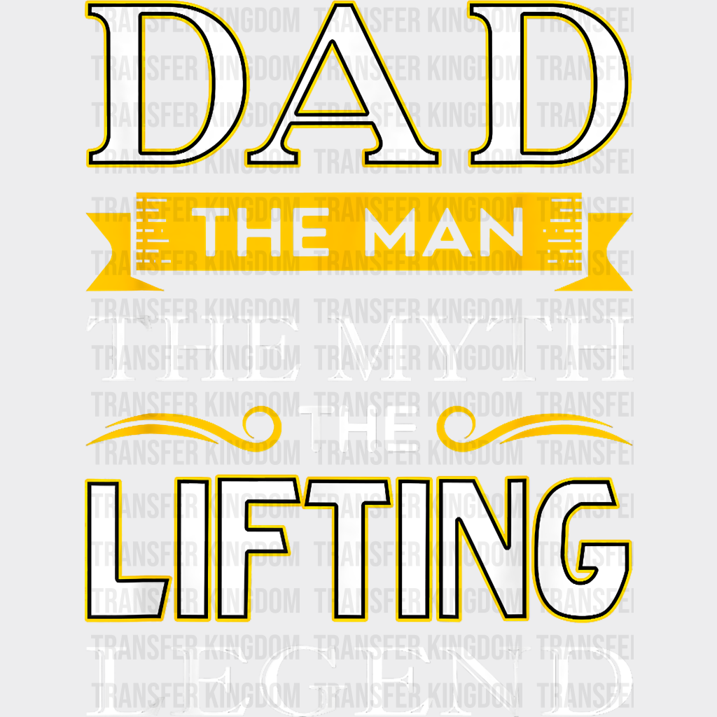 Dad The Man Myth Lifting Legend - Gym Dtf Heat Transfer Unisex S & M (10’’) / Light Color