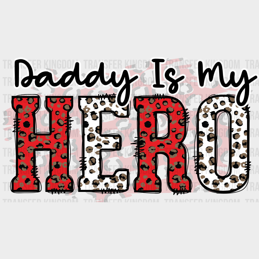 Daddy Is My Hero Red & White - Fire Department DTF Transfers Adult Unisex - S & M (10’’) / Dark Color Design (See