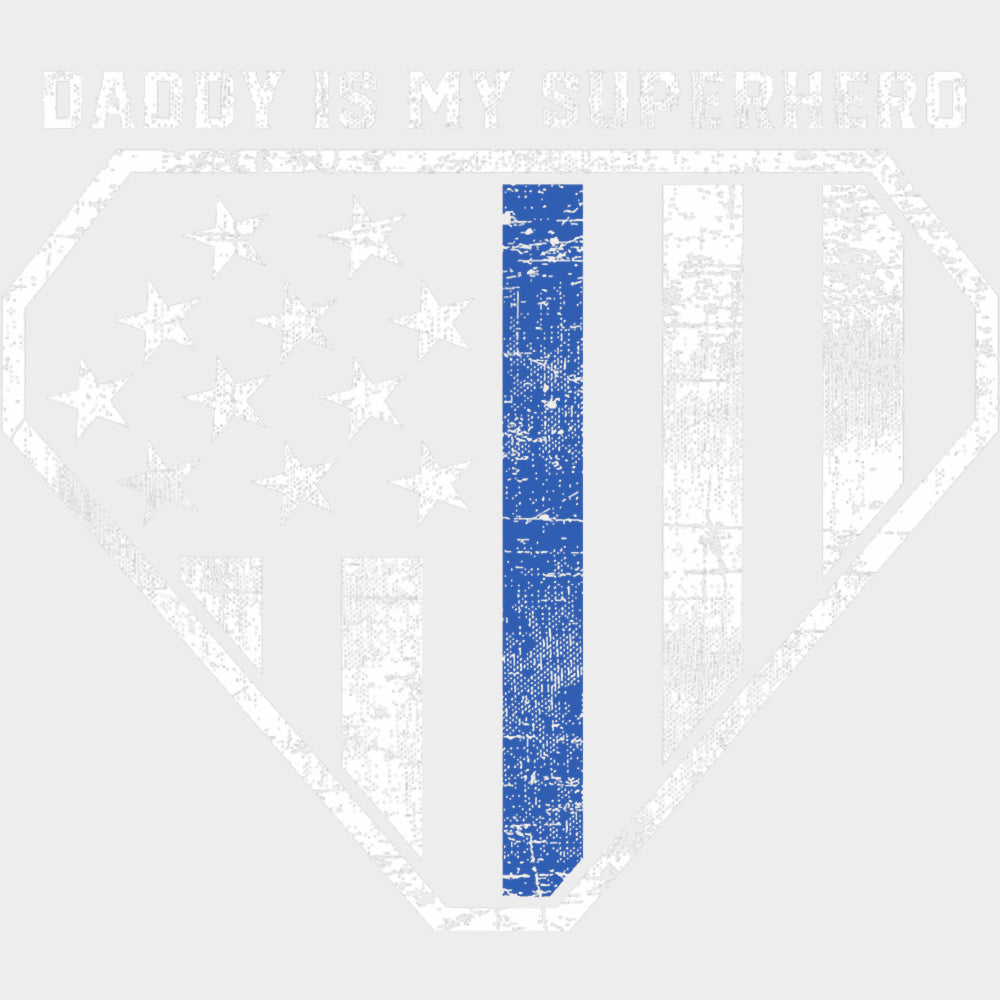 Daddy Is My Superhero - Police DTF Transfers transfer-kingdom Light Color Design (See Imaging)