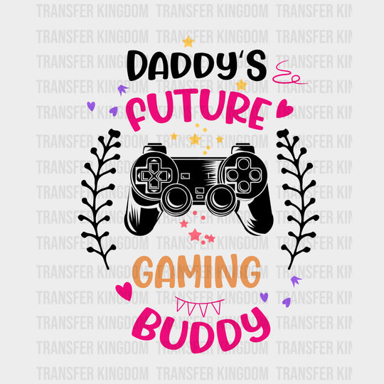Daddy's Future Gaming Buddy B&W - Baby DTF Transfer transfer-kingdom Dark Color Design (See Imaging)