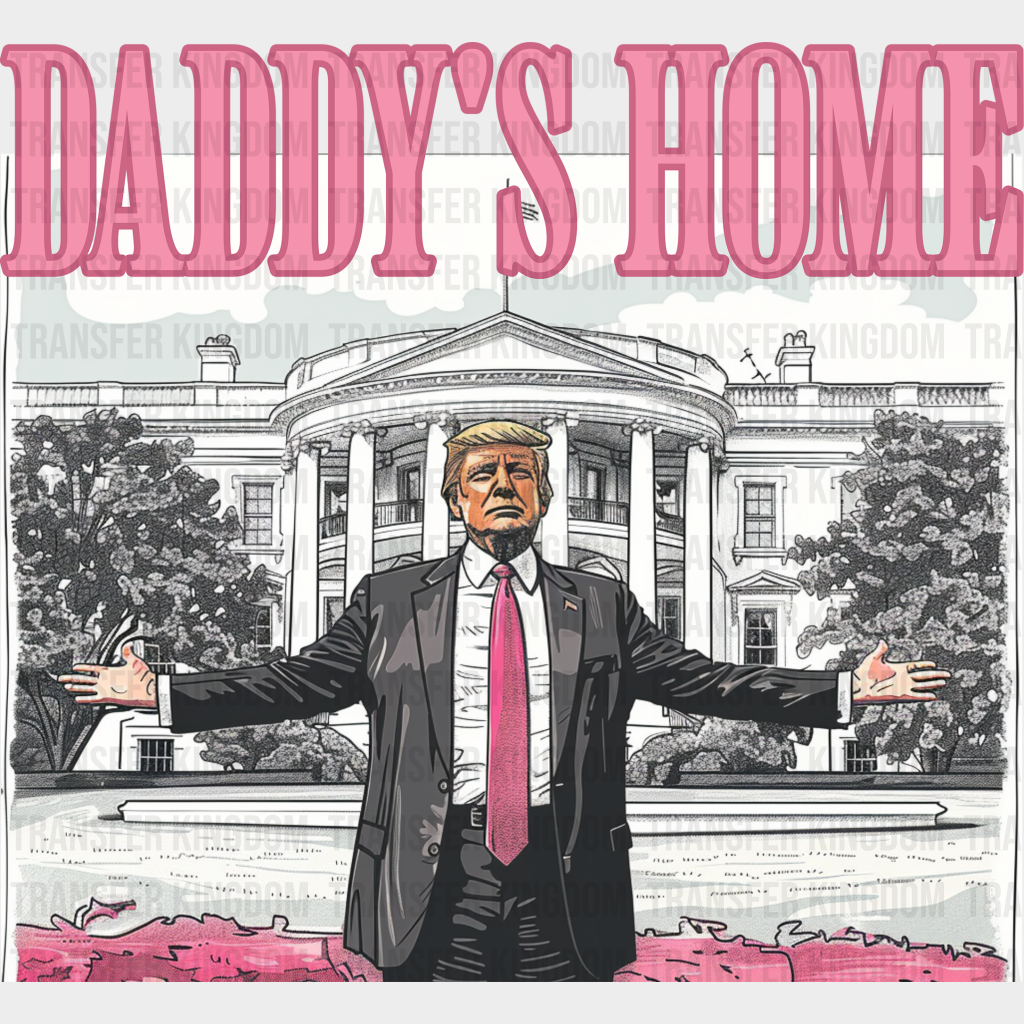 Daddy’s Home Election Dtf Transfer