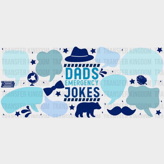 Dad’s Emergency Jokes Blank - Dad Cup Wrap Uv Sticker Permanent Dtf Decal