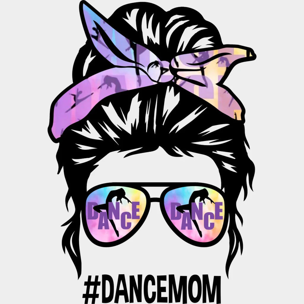 Dance Mom Dance Life - Cute Mom - Messy Bun Mom - Mom And Daughter Design - DTF heat transfer - Transfer Kingdom