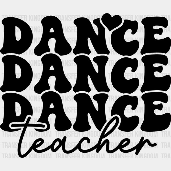 Dance Teacher - Dancing DTF Heat Transfer