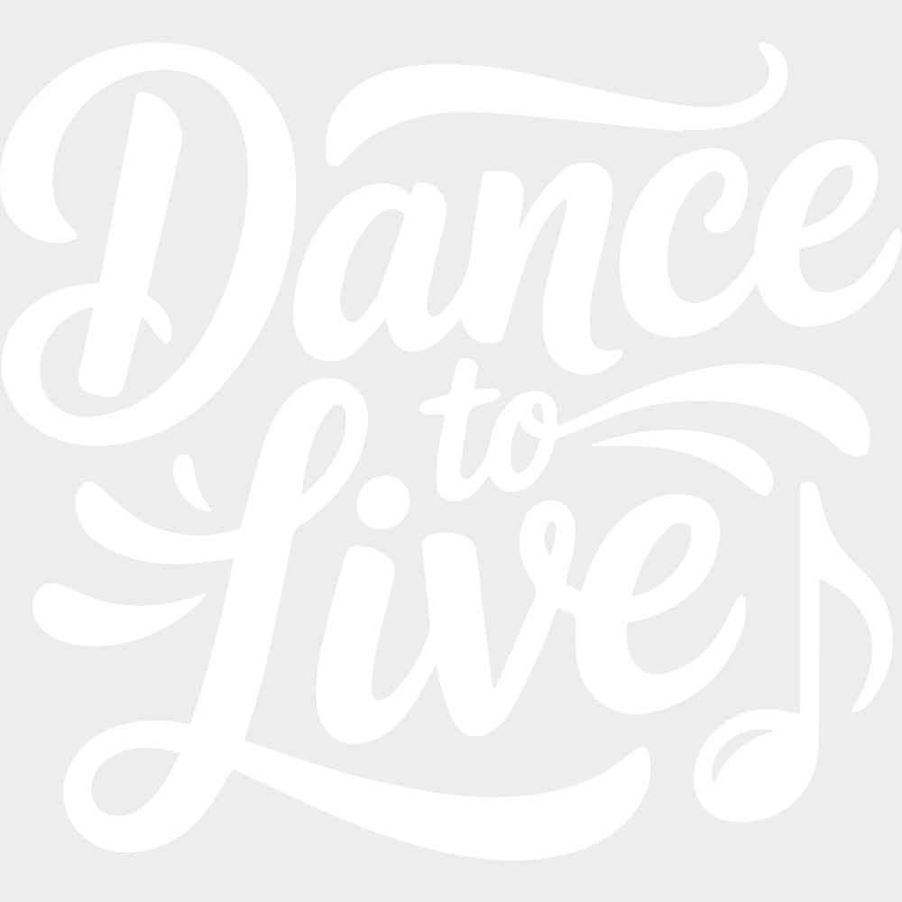 Dance To Live - Music DTF Transfers transfer-kingdom Light Color Design (See Imaging)
