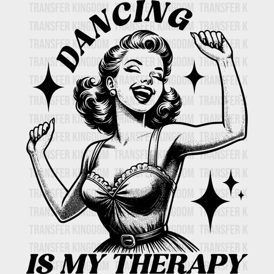 Dancing Is My Therapy Vintage Design - Dancing DTF Transfers Adult Unisex - S & M (10’’) / Dark Color Design (See
