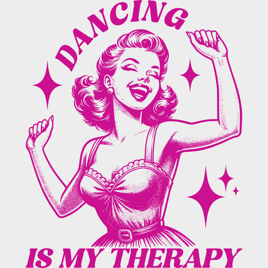 Dancing Is My Therapy Vintage Design - Dancing DTF Transfers Adult Unisex - S & M (10’’) / Pink Color Design (See