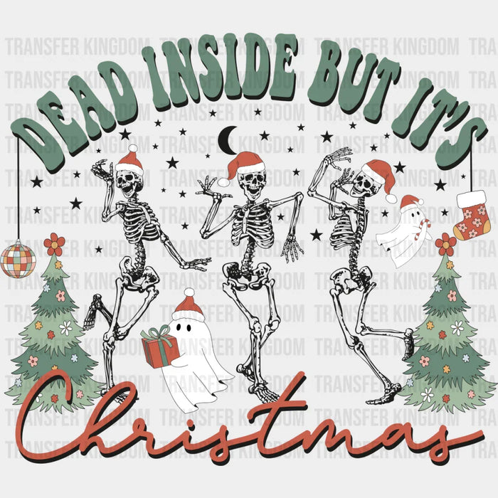Dead Inside But It's Christmas - Christmas DTF Transfer