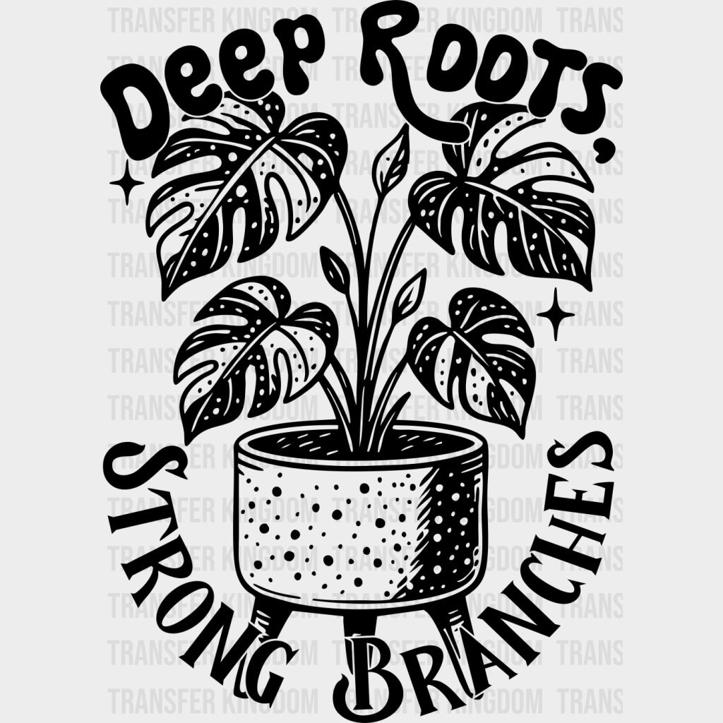 Deep Roots Strong Branches - Plants DTF Transfers Adult Unisex - S & M (10’’) / Dark Color Design (See Imaging)