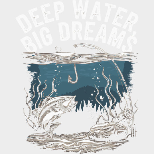Deep Water Big Dreams - Fishing DTF Transfers Adult Unisex - S & M (10’’) / Light Color Design (See Imaging)