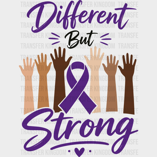 Different But Strong - Hodgkin’s Lymphoma Cancer DTF Transfers - Adult Unisex - S & M (10’’) / Dark Color Design (See