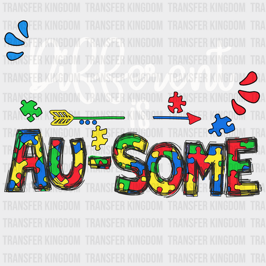 Different Is Au-some Autism Awareness Design - DTF heat transfer - Transfer Kingdom