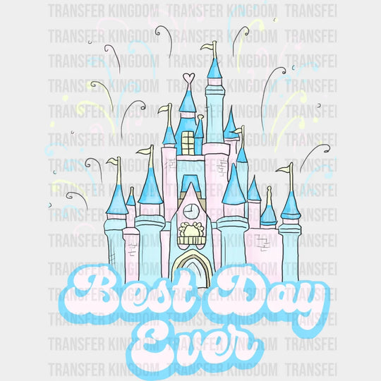 Disney Castle Best Day Ever Design - Dtf Heat Transfer