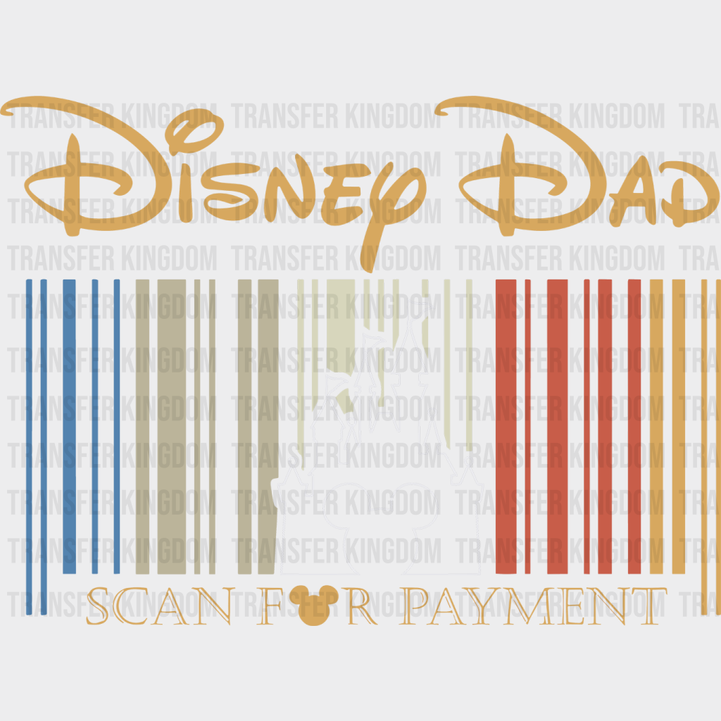 Disney Dad Scan For Payment Dtf Transfer